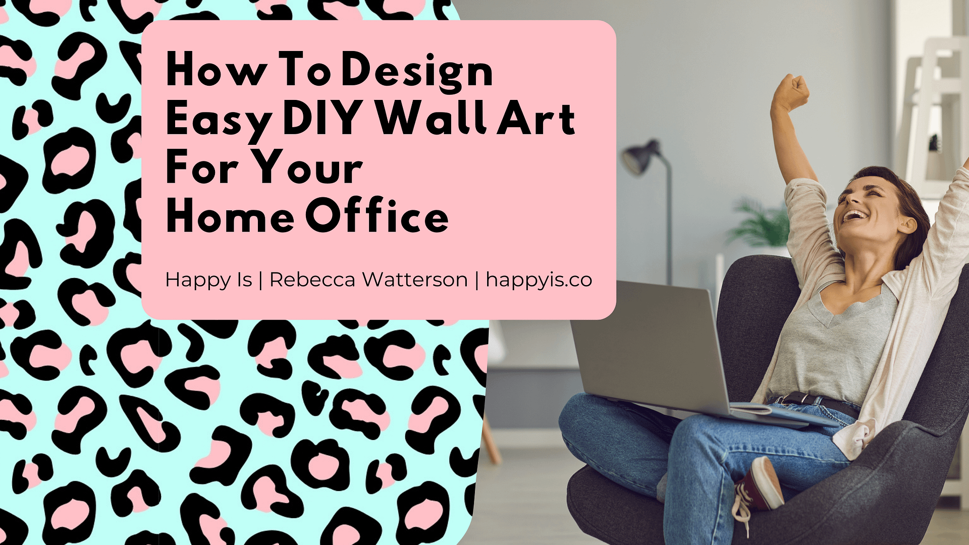 How To Design Easy DIY Wall Art For Your Home Office in 15 Minutes!