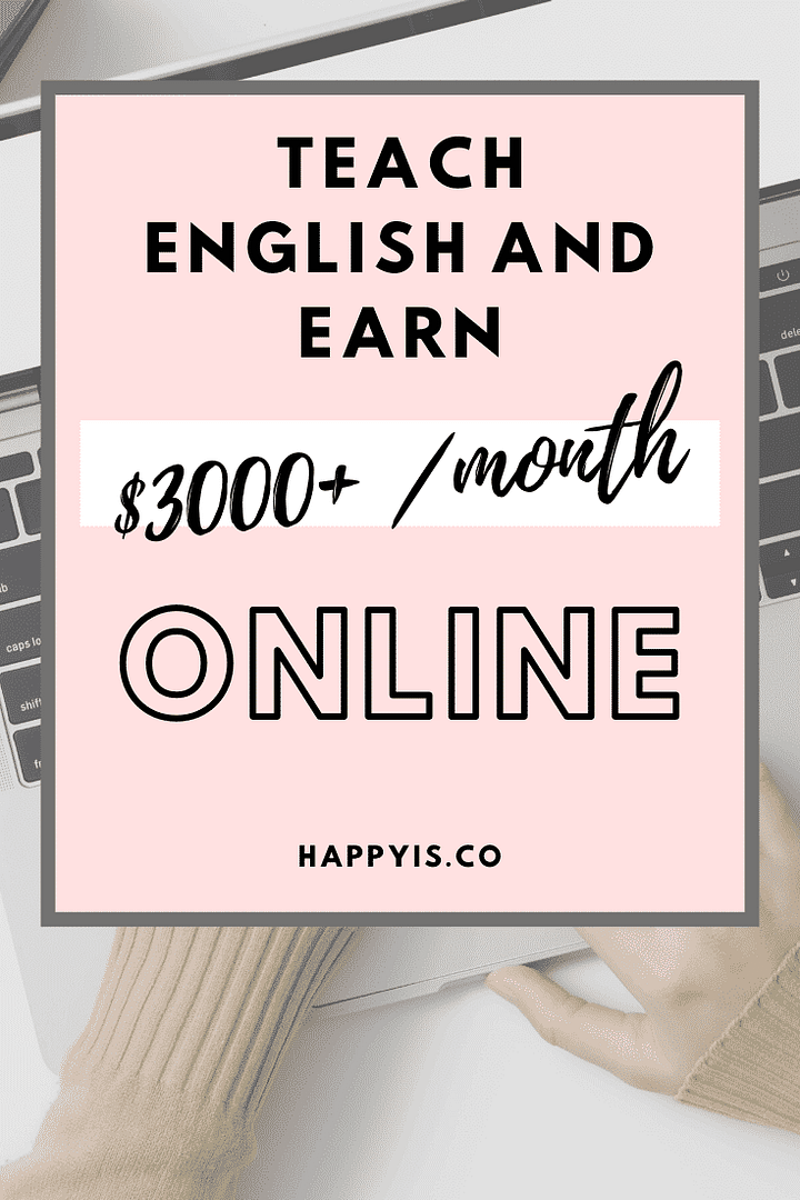 Teach English Online and earn $3000+ /month. Happyis.co pinterest image.